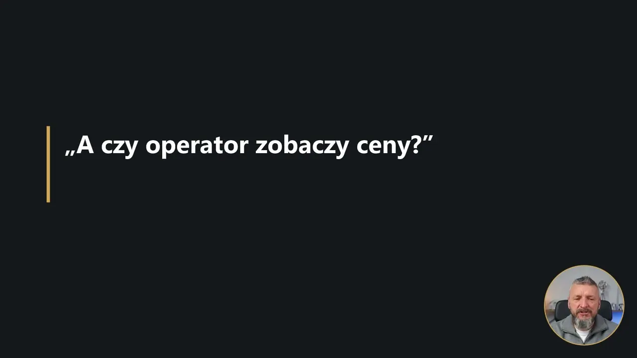 Operator nie zobaczy cen. Kto co widzi